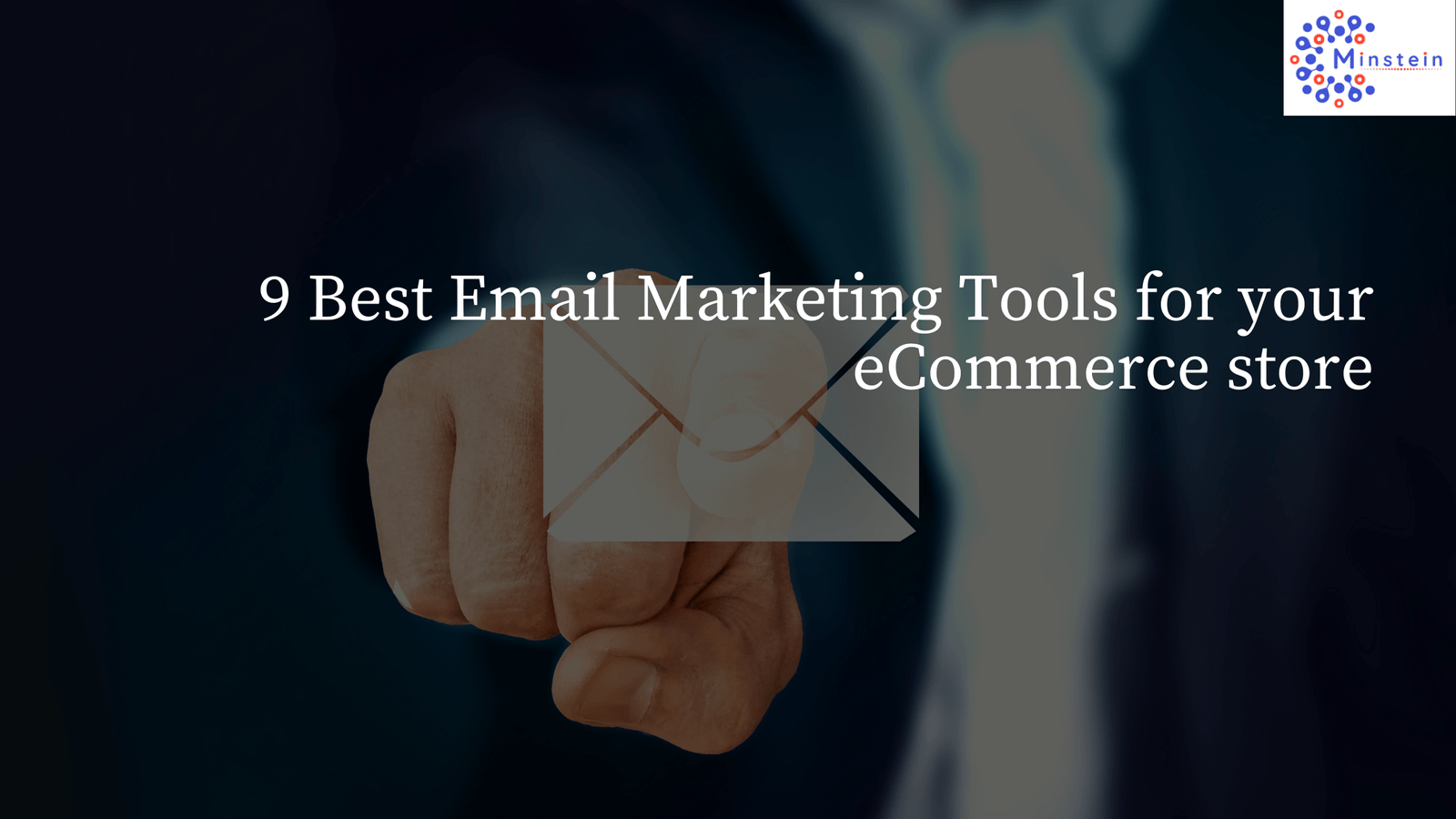 9 Best Email Marketing Tools for your eCommerce store